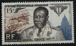 AFRIQUE EQUATORIALE FRANCAISE - Gouverneur Général Eboué - Oblitérés