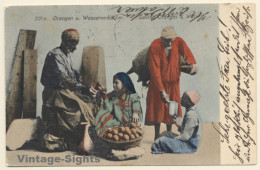Cairo / Egypt: Selling Oranges & Water / Ethnic (Vintage PC 1905) - Street Merchants
