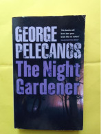 THE NIGHT GARDENER / GEORGE PELECANOS - Sonstige & Ohne Zuordnung