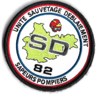 Ecusson SAPEURS POMPIERS UNITE SAUVETAGE ET DEBLAIEMENT SD 82 - Brandweer