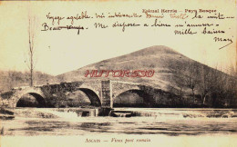 CPA ASCAIN - PYRENEES ATLANTIQUES - VIEUX PONT ROMAIN - Ascain