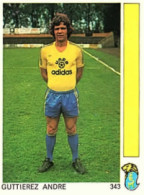 343 Andre Guttierez - F.C. Sochaux-Montbeliard - Leon Glowacki Football 78 France NO PANINI Sticker Vignette - Autres & Non Classés