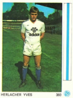 360 Yves Herlacher - R-P. Strasbourg - Leon Glowacki Football 78 France NO PANINI Sticker Vignette - Autres & Non Classés