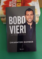 Bobo Vieri Chiamatemi Bomber Rizzoli 2015 - Journalistiek