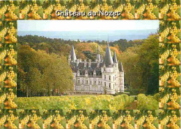 58 - Pouilly Sur Loire - Le Château Du Nozet - CPM - Voir Scans Recto-Verso - Pouilly Sur Loire