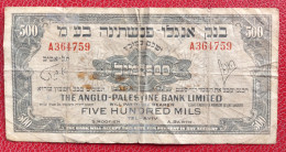 1948 ISRAEL ANGLO PALESTINE 500 MILS PALESTINE BANK BILLET DE 500 MILS - Israel