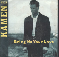 NICK KAMEN - FR SG - BRING ME YOUR LOVE + 1 - Rock