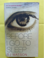 BEFORE I GO TO SLEEP / SJ WATSON - Andere & Zonder Classificatie