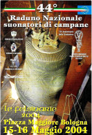 ITALIA ITALY - 2004 BOLOGNA 44° Raduno Nazionale Suonatori Di Campane Su Cartolina Speciale – 8257 - 2001-10: Storia Postale