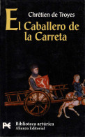 El Caballero De La Carreta - Chrétien De Troyes - Littérature