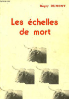 Les échelles De Mort - Roman - Dédicace De L'auteur. - Dumont Roger - 1983 - Gesigneerde Boeken