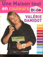 Une Maison Tout En Couleurs - Tous Les Conseils Et Astuces De Valérie Damidot - Valérie Damidot, Marie Vendittelli, Gode - Basteln