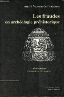 Les Fraudes En Archéologie Préhistorique Avec Quelques Exemples De Comparaison En Archéologie Générale Et Sciences Natur - Archeology