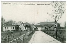 33 - CB51571CPA - CADILLAC SUR GARONNE - Asile - Colonie Agricole - Bon état - GIRONDE - Cadillac