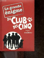 La Grande énigme Du Club Des Cinq D'apres Enid Blyton - Rosalind Elland-Goldsmith (Traduction) - 2008 - Sonstige & Ohne Zuordnung