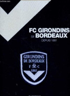 La Saga Des Girondins De Bordeaux De 1881 A Aujourd'hui - Le Calvez Jean-michel - Jouison Cyril- Triaud Jean - 2009 - Bücher