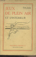 Jeux De Plein Air Et D'intérieur (4e édition) - Collection D'actualités Pédagogiques - Jentzer Ketty - 1932 - Palour Games