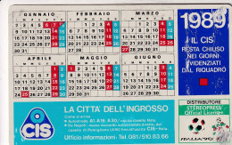 Calendarietto - CIS - Distrubutore Stereopress Official Licebsee - Italia 90 - Anno 1989 - Kleinformat : 1981-90