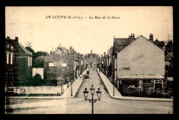 28 - LA LOUPE - LA RUE DE LA GARE - La Loupe