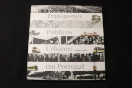Portugal 2011 - Transportes Públicos Urbanos Em Portugal - Livre De L'année