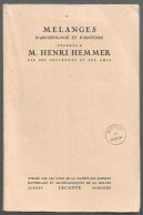 MELANGES D'ARCHEOLOGIE ET D'HISTOIRE OFFERTS A M. HENRI HEMMER PAR SES COLLEGUES ET SES AMIS. 1979 - Archäologie