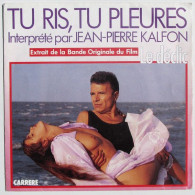 BANDE ORIGINALE DU FILM  LE DECLIC  TU RIS TUN PLEURES  INTERPRETE PAR JEAN PIERRE KALFON - Musique De Films