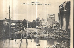 Dannemarie- Le Viaduc Bombardé Par Les Allemands 1915 - Dannemarie