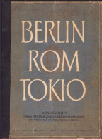 Berlin Rom Tokio. Monatsschrift Für Die Vertiefung Der Kulturellen Beziehungen Der Völker Des Weltpolitischen Dreiecks - Livres Anciens