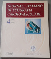 Giornale Italiano Di Ecografia Cardiovascolare N.4 - Dicembre 1999 - Santé Et Beauté