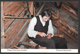 Caraquet  Nouveau Brunswick -  Village Historique Acadien - Cordonnier - Shoemaker - Par Lewis & Nugent  No: X114957 - Autres & Non Classés