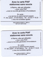 Lots De 2 Piafs De REIMS  150 Unites Date 07.2006   2900 Ex (une Avec Trait De Séparation Et L'autre Non) - Parkkarten