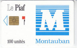 PIAF De MONTAUBAN 100 Unités Date 12.1991   1000 Exemplaires - Tarjetas De Estacionamiento (PIAF)