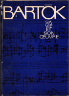 Bartók. Sa Vie Et Son Oeuvre, Budapest 560SP - Oude Boeken