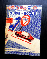 Guide - Ecole EGE  - Permis De Conduire - Edition 1963 - Auto