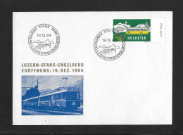 1964 ERÖFFNUNG LUZERN-STANS-ENGELBERG BAHN ► Offizieller Brief Mit Zudruck Und Spez.Stempel - Storia Postale