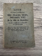 (BRUSSEL) Liste … Des Places, Rues, Impasses Etc. De La Ville De Bruxelles. - Storia