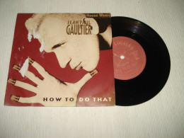 B14 / Jean Paul Gaultier – How To Do That - Fontana 872 422-7 - Fr 1989  VG++/VG - Otros & Sin Clasificación