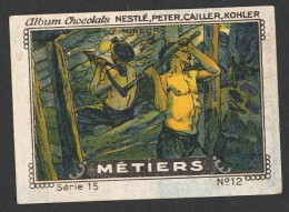 Nestlé - 15 - Métiers, Crafts - 12 - Le Mineur, Miner - Nestlé