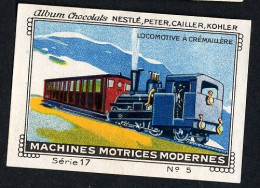 Nestlé - 17 - Machines Motrices Modernes, Modern Machines - 5 - Locomotive à  Crémaillère, Rack-and-pinion Locomotive - Nestlé