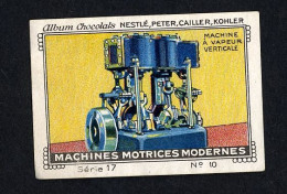 Nestlé - 17 - Machines Motrices Modernes, Modern Machines - 10 - Machine à  Vapeur Verticale, Vertical Steam Engine - Nestlé