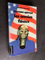 PRESENCE DU FUTUR N° 506    LES ANNEES FLEAUX    Norman SPINRAD - Denoël