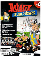 Revue Hachette Astérix Le Jeu D'échecs A Collectionner Caius Roideprus Une Tour N°8 Année 2006 - 22,1 Cm X 28,5 Cm TB.E - Other & Unclassified