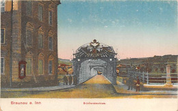 12731 "BRAUNAU AM INN - BRÜCKENABSCHLUSS" CART. ILLUSTR. ORIG. NON SPED. - Braunau