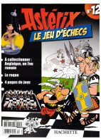 Revue Hachette Astérix Le Jeu D'échecs A Collectionner Anglaigus Un Fou Romain N°12 Année 2006 - 22,1 Cm X 28,5 Cm TB.E - Autres & Non Classés