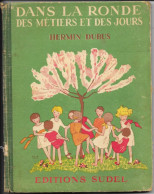 Livre De Lecture: Dans La Ronde Des Métiers Et Des Jours Par Hermin Dubus - Cours Préparatoire Et Elémentaire - 6-12 Ans
