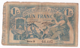 Algerie BONE . Chambre De Commerce . 1 Franc 18 Mai 1915 Serie D N° 64447, Billet Colonial Circulé - Bons & Nécessité