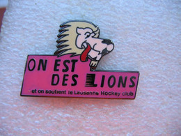 Pin's Du Lausanne Hockey Club. "On Est Des Lions Et On Soutient Le Club" - Pattinaggio Artistico