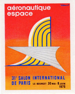 VIGNETTE NON DENTELE - Aéronautique Espace - 31 SALON INTERNATIONAL DE PARIS - Le Bourget 30 Mai 8 Juin 1975 - Aviation