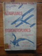 Aéroplanes Et Hydroaéroplanes - Manuel De L'aviateur - WEBER Ernest - Circa 1910 - Flugzeuge