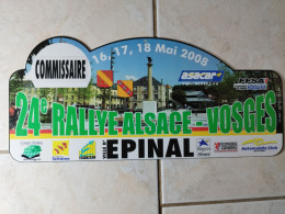 2008 Plaque De Rallye - 24e RALLYE ALSACE - VOSGES COMMISSAIRE Sport Automobile EPINAL - Rallye (Rally) Plates